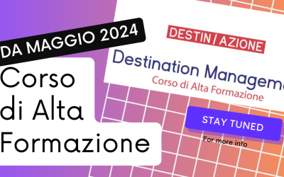 DAL 24 MAGGIO TORNA IL CORSO DI ALTA FORMAZIONE DESTIN/AZIONE!